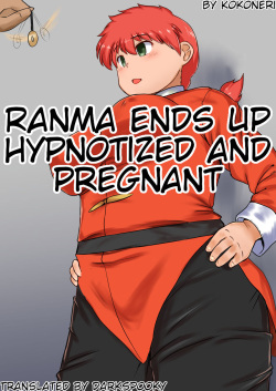 Ranma ends up hypnotized and pregnant